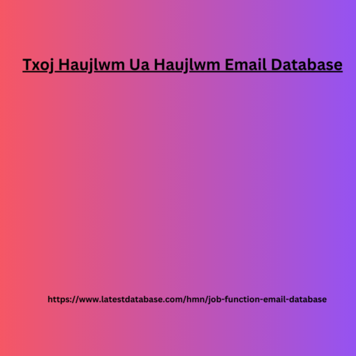 Txoj Haujlwm Ua Haujlwm Email Database