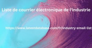 Liste de courrier électronique de l'industrie