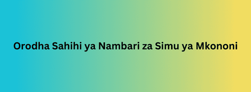 Orodha Sahihi ya Nambari za Simu ya Mkononi