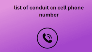 list of conduit cn cell phone number