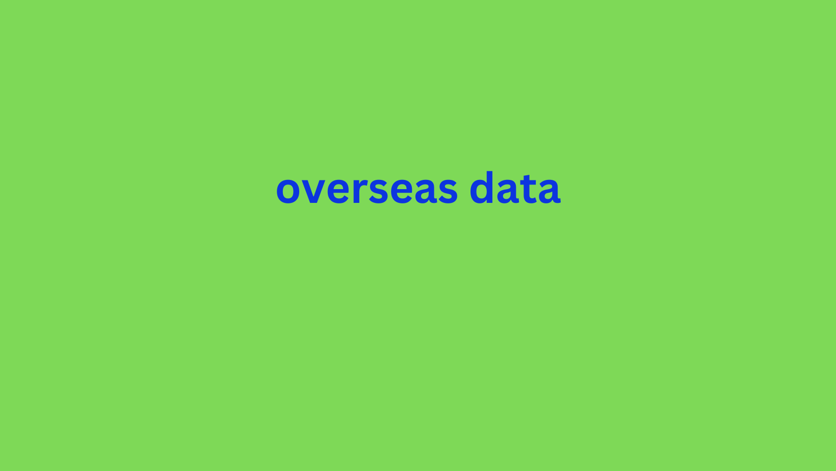 overseas data