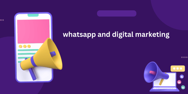 whatsapp and digital marketing